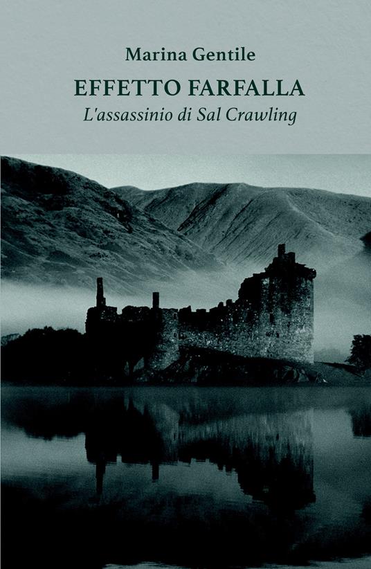 Effetto farfalla. L'assassinio di Sal Crawling - Marina Gentile - copertina