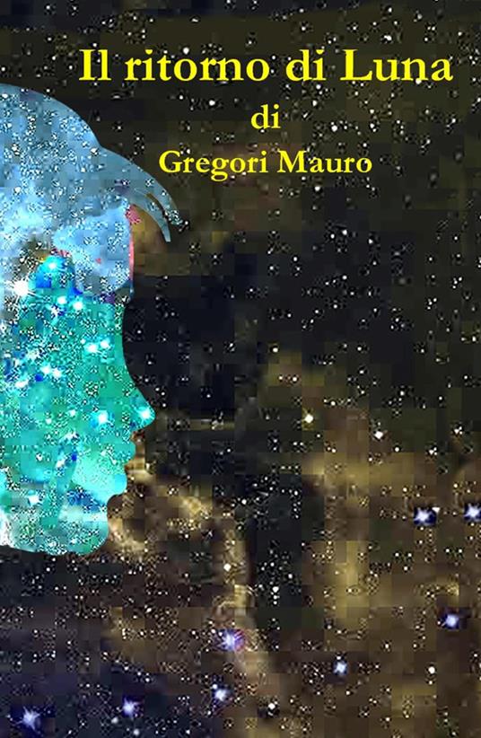 Il ritorno di Luna - Mauro Gregori - copertina