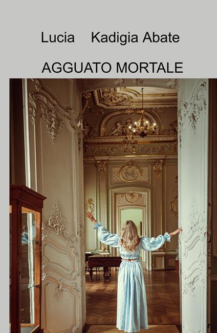 Agguato mortale - Lucia Kadigia Abate - copertina