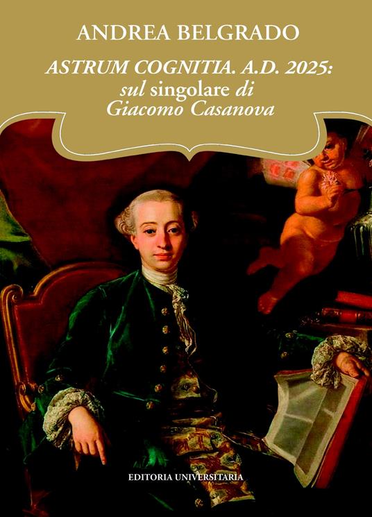 Astrum cognitia. A.D. 2025: sul singolare di Giacomo Casanova - Andrea Belgrado - copertina