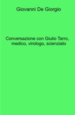 Conversazione con Giulio Tarro, medico, virologo, scienziato
