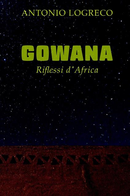 Gowana. Riflessi d'Africa - Antonio Logreco - ebook
