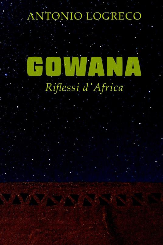 Gowana. Riflessi d'Africa - Antonio Logreco - ebook