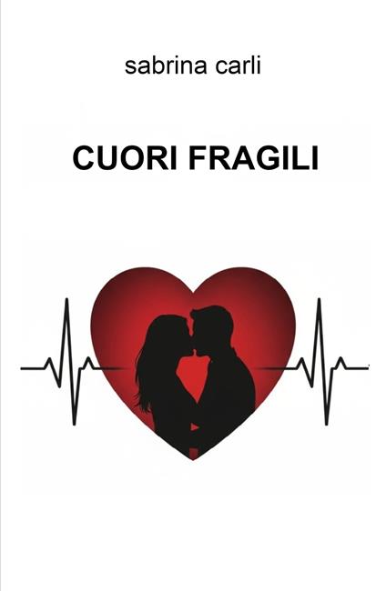 Cuori fragili - Sabrina Carli - copertina