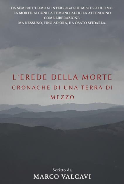 L'erede della morte. Cronache di una Terra di Mezzo - Marco Valcavi - copertina