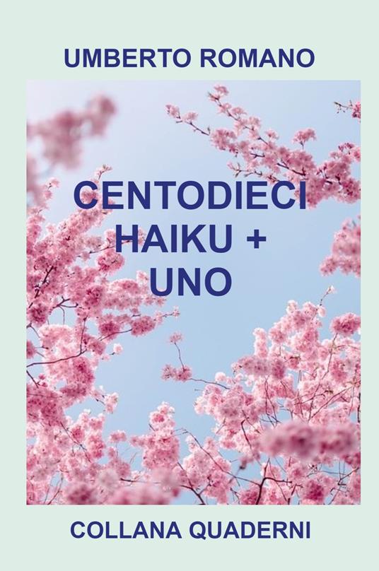 Centodieci haiku + uno - Umberto Romano - copertina