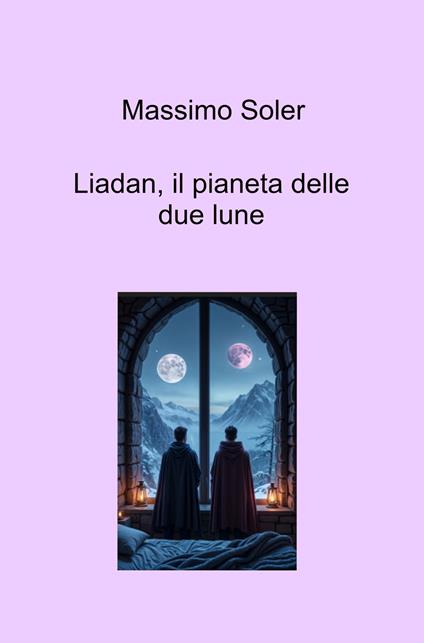 Liadan, il pianeta delle due lune - Massimo Soler - copertina