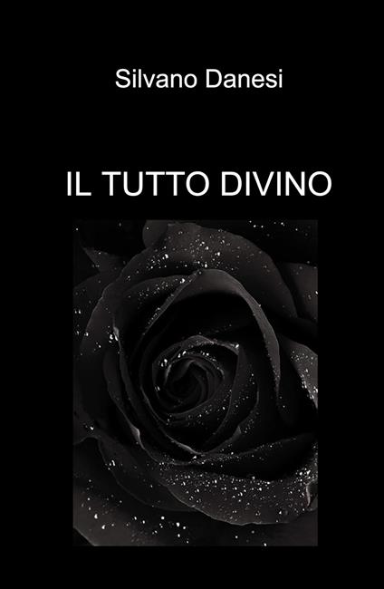 Il tutto divino - Silvano Danesi - copertina