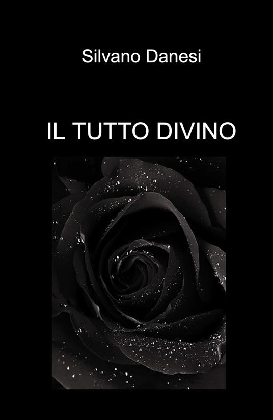 Il tutto divino - Silvano Danesi - copertina