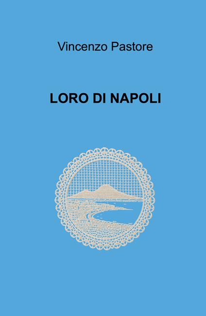 Loro di Napoli - Vincenzo Pastore - copertina