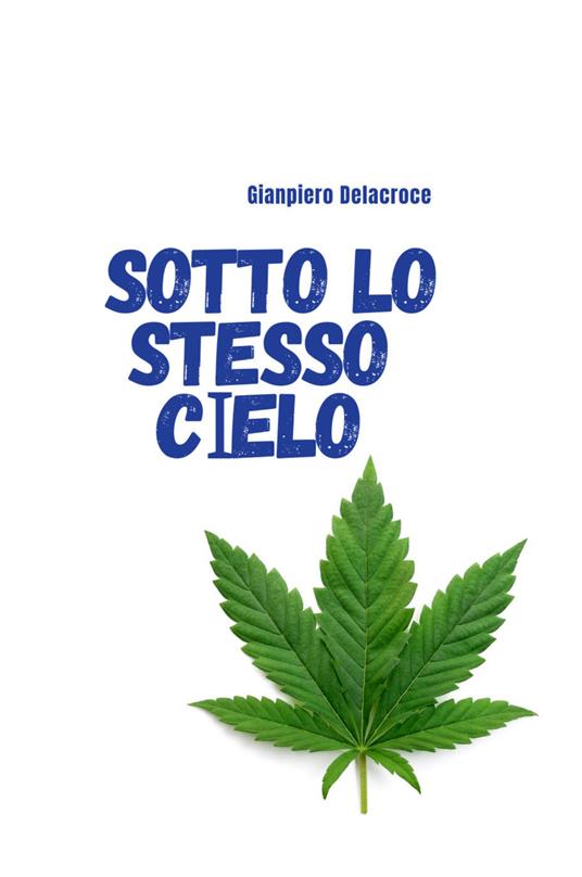 Sotto lo stesso cielo - Gianpiero Delacroce - copertina