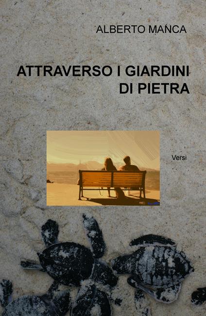 Attraverso i giardini di pietra - Alberto Manca - copertina