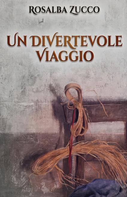 Un divertevole viaggio - Rosalba Zucco - copertina