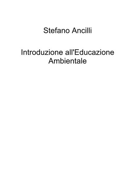 Introduzione all'educazione ambientale - Stefano Ancilli - copertina