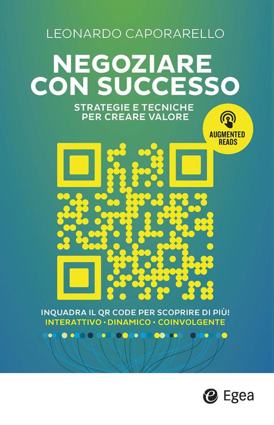 Negoziare con successo. Strategie e tecniche per creare valore. Con QR Code - Leonardo Caporarello - copertina