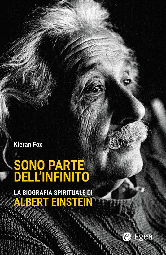Sono parte dell'infinito. La biografia spirituale di Albert Einstein - Kieran Fox - copertina