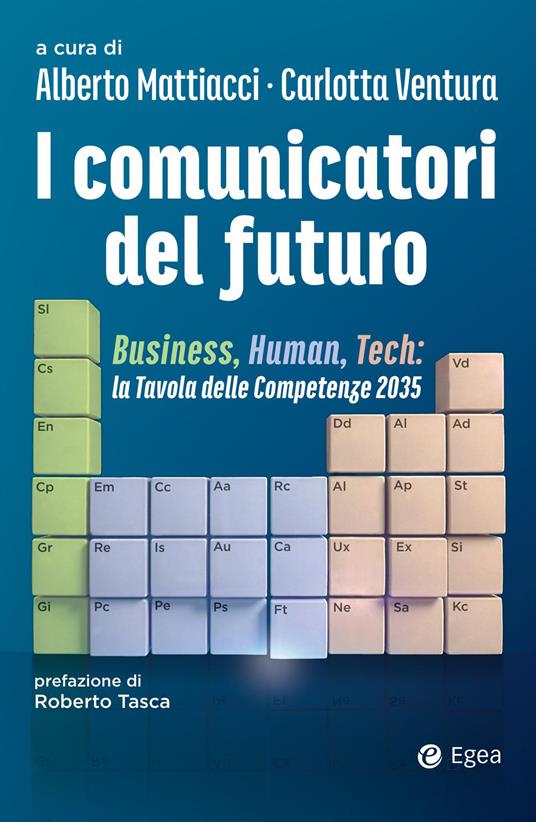 I comunicatori del futuro. Business, human, tech: la tavola delle competenze 2035 - copertina