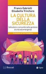 La cultura della sicurezza. Istituzioni e comunità nella gestione di crisi ed emergenze