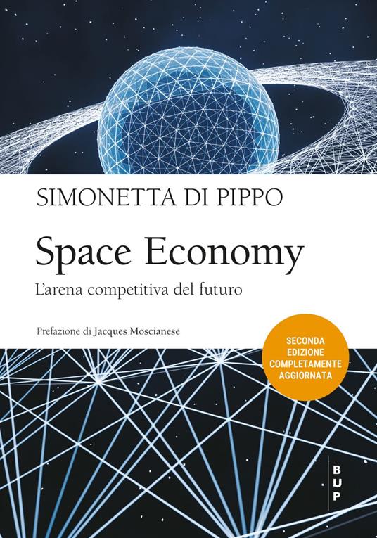 Space economy. L'arena competitiva del futuro - Simonetta Di Pippo - ebook
