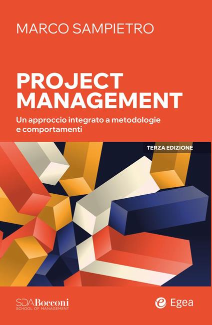 Project management. Un approccio integrato a metodologie e comportamenti - Marco Sampietro - ebook