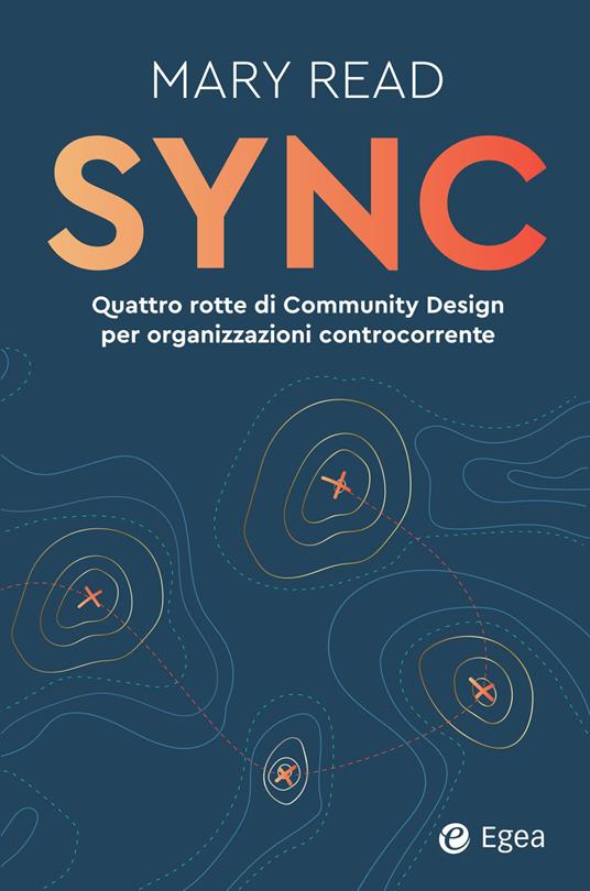 Sync. Quattro rotte di Community Design per organizzazioni controcorrente - Mary Read - ebook