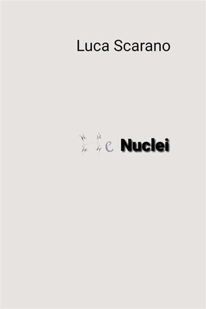 Nuclei - Luca Scarano - ebook