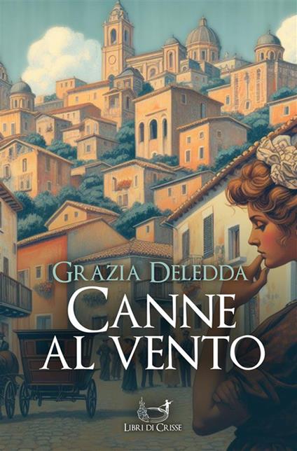 Canne al vento - Grazia Deledda - ebook