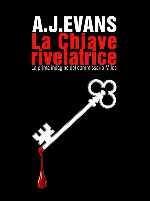 La chiave rivelatrice - A. J. Evans - ebook