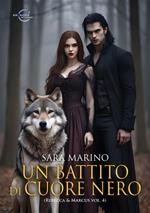 Un battito di cuore nero. Rebecca & Marcus. Vol. 4