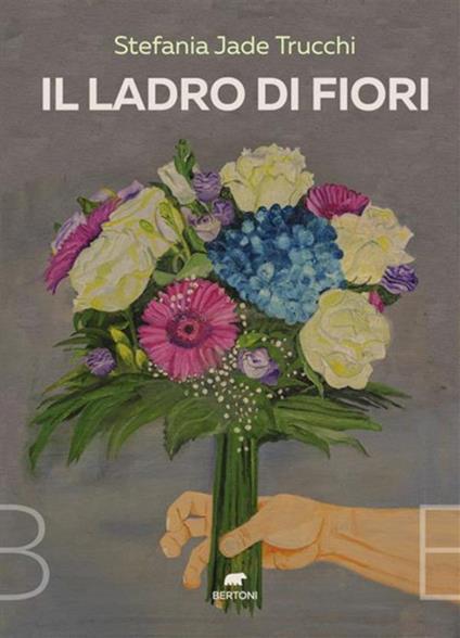 Il ladro di fiori - Stefania Jade Trucchi - ebook