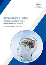 Alimentazione e psiche. Correlazioni di psico-neuro-endocrino-immunologia