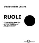 Ruoli. Comunicazione interpersonale in ambito business