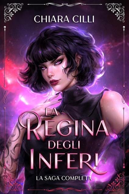 La regina degli inferi. La saga completa. Vol. 1-5 - Chiara Cilli - ebook