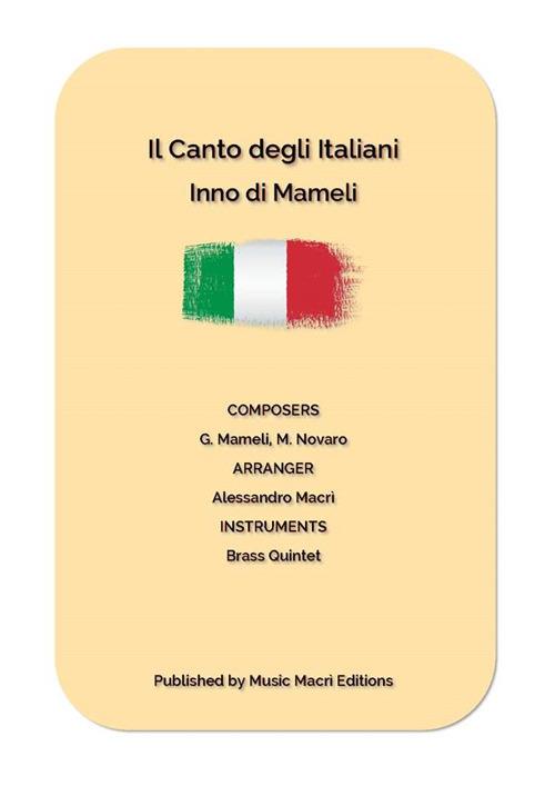 Il canto degli italiani. Inno di Mameli. For Brass Quintet - Alessandro Macrì - ebook