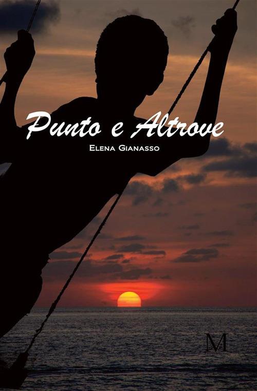 Punto e altrove - Elena Gianasso - ebook