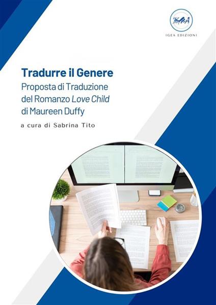 Tradurre il genere. Proposta di traduzione del romanzo Love Child di Maureen Duffy - Sabrina Tito - ebook