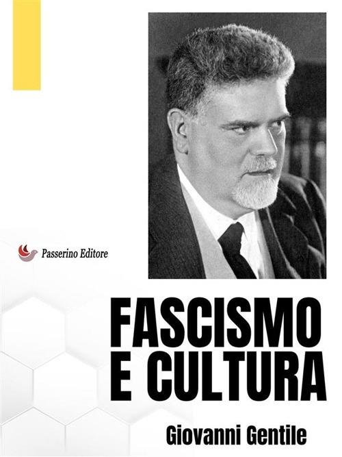 Fascismo e cultura - Giovanni Gentile - ebook