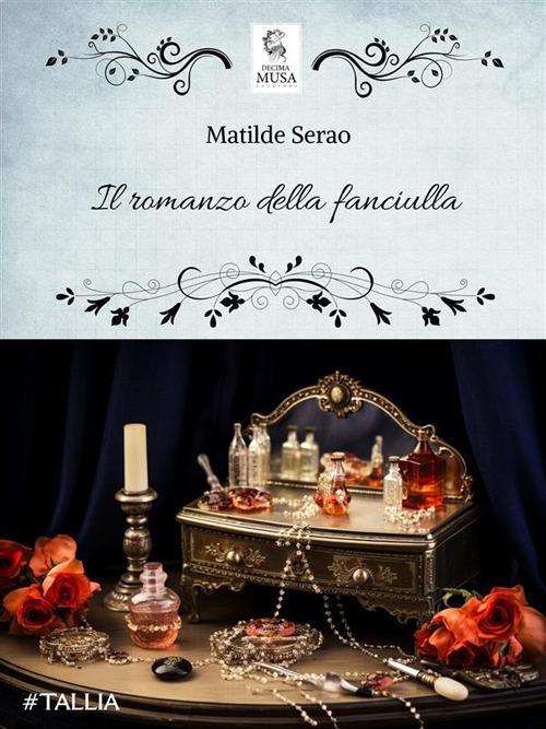 Il romanzo della fanciulla - Matilde Serao - ebook