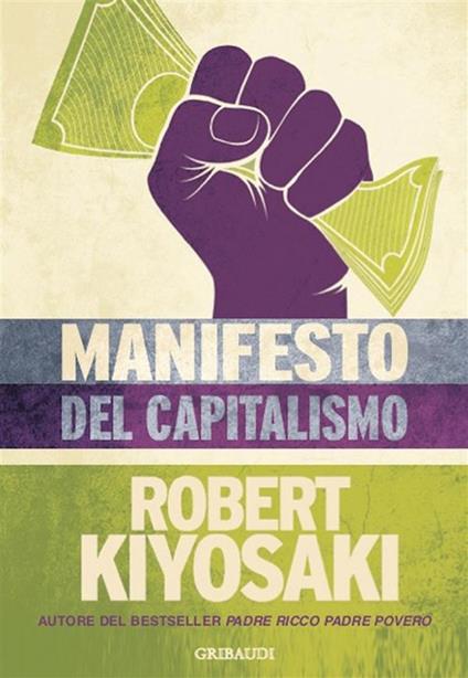 Manifesto del capitalismo - Robert T. Kiyosaki,Roberto Merlini - ebook