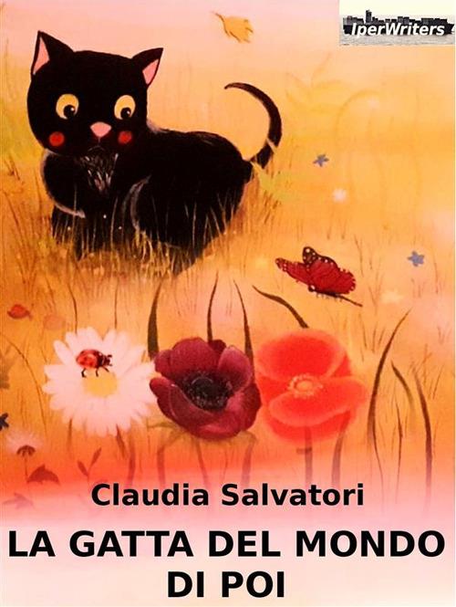 La gatta del mondo di poi - Claudia Salvatori - ebook