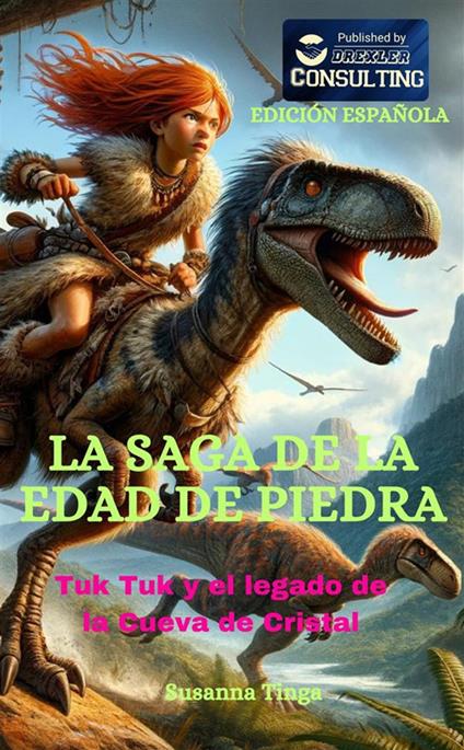 La saga de la Edad de Piedra. Tuk Tuk y el legado de la Cueva de Cristal - Susanna Tinga - copertina