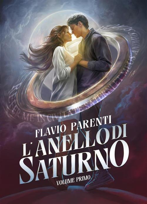 L' anello di Saturno. Vol. 1 - Flavio Parenti - ebook