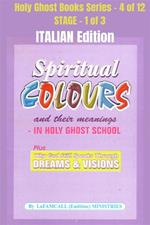 Spiritual colours and their meanings. Why God still Speaks Through. Dreams and visions. School of the Holy Spirit Series 4 of 12, Stage 1 of 3