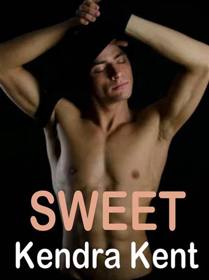 Sweet - Kendra Kent - ebook