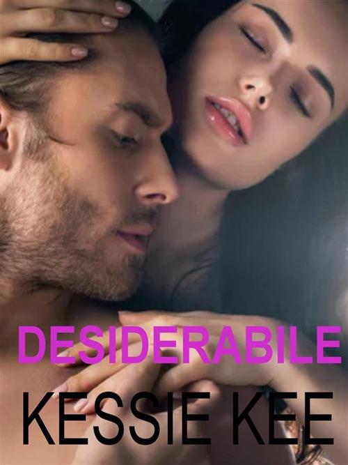 Desiderabile - Kessie Kee - ebook