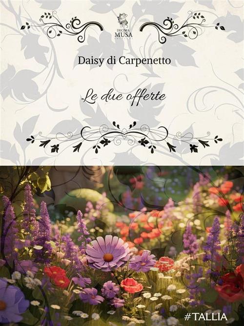 Le due offerte - Daisy Di Carpinetto - ebook