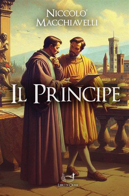 Il principe - Niccolò Machiavelli - ebook