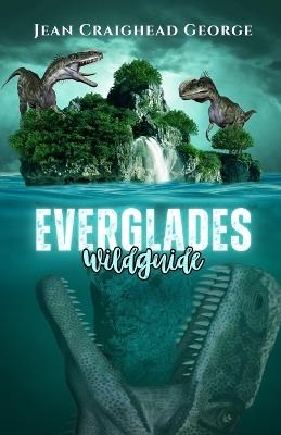 Everglades Wildguide - Jean Craighead George - cover