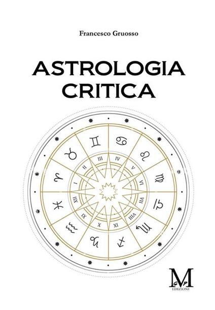 Astrologia critica - Francesco Gruosso - ebook