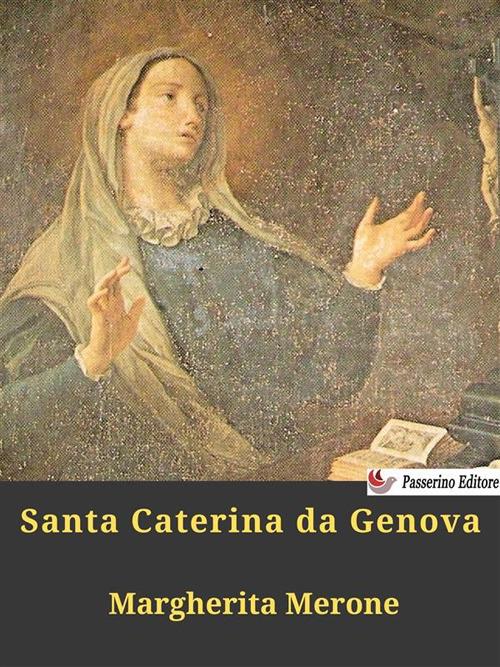 Santa Caterina da Genova - Margherita Merone - ebook